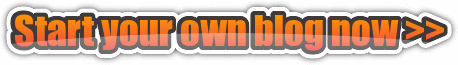 Start your own blog now...click here