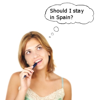 Should I stay in Spain?